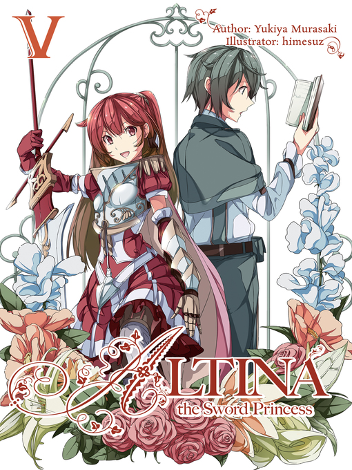 Title details for Altina the Sword Princess, Volume 5 by Yukiya Murasaki - Available